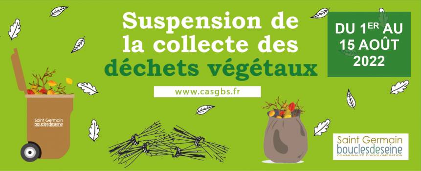 INTERRUPTION DE LA COLLECTE DES VÉGÉTAUX